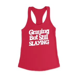 Graying Still Slaying Racerback Tank Top