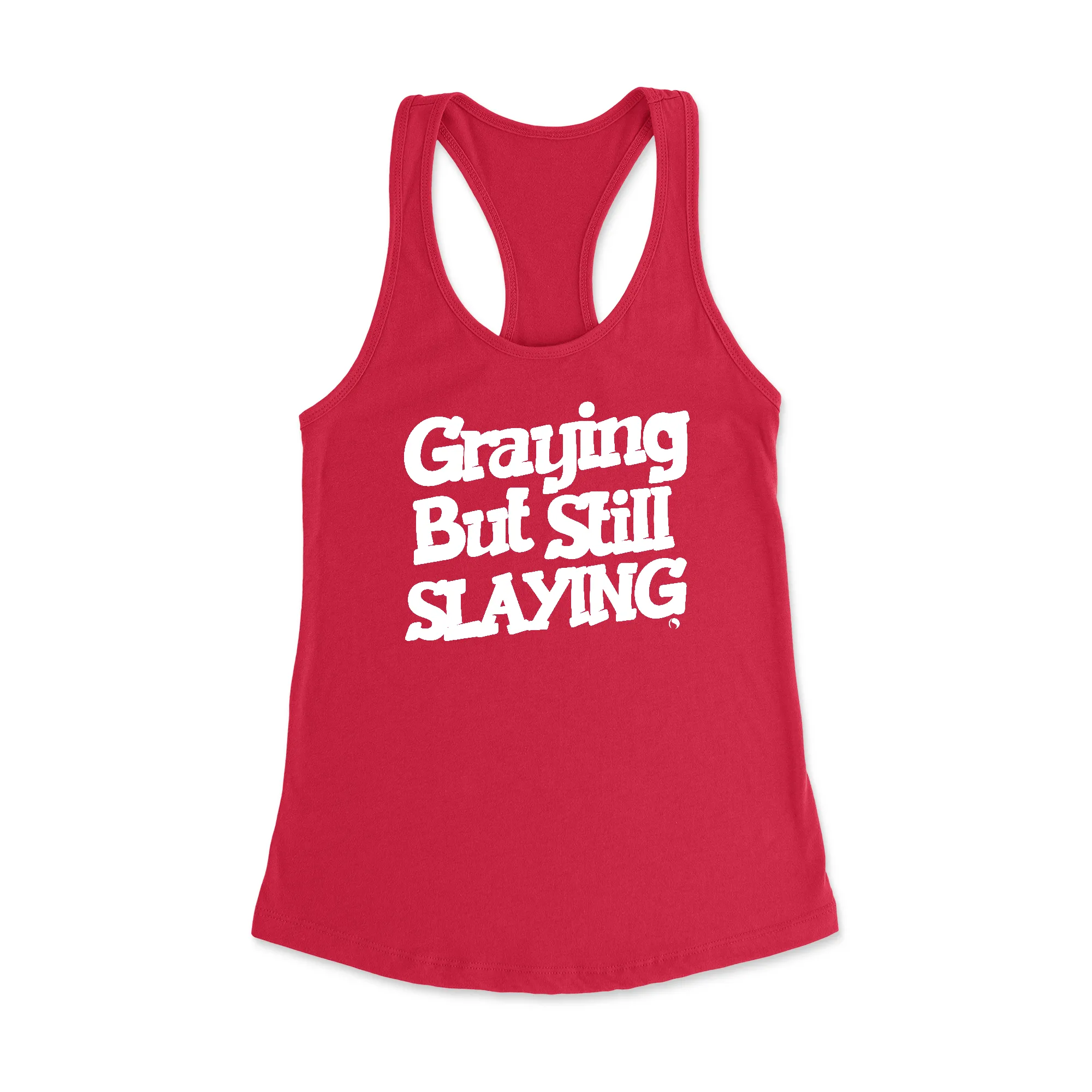 Graying Still Slaying Racerback Tank Top