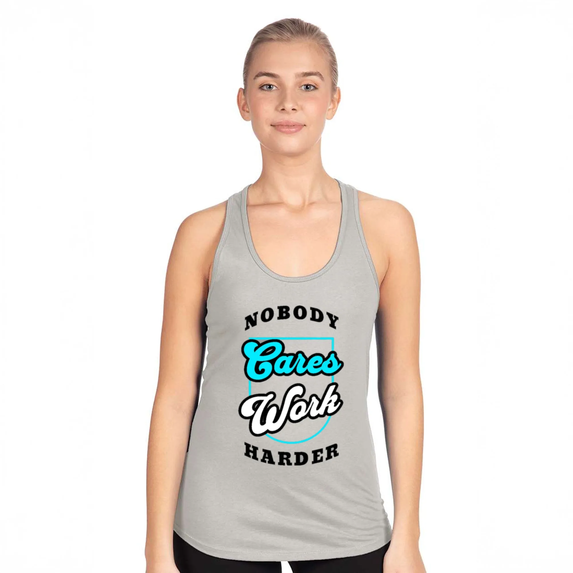 Nobody Cares Work Harder Racerback Tank Top